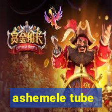 ashemele tube